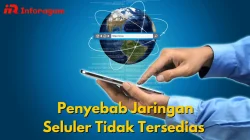 Apa Saja Penyebab Jaringan Seluler Tidak Tersedia? Cek NOW !